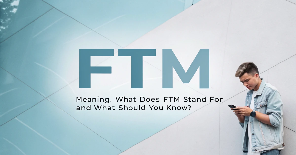ftm-meaning