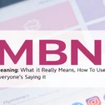 MBN Meaning: What It Really Means, How to Use It, and Why Everyone's Saying It mbn-meaning