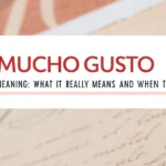 Mucho Gusto Meaning: What It Really Means and When to Use It mucho-gusto-meaning